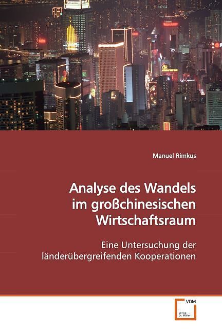 Analyse des Wandels im grosschinesischen Wirtschaftsraum