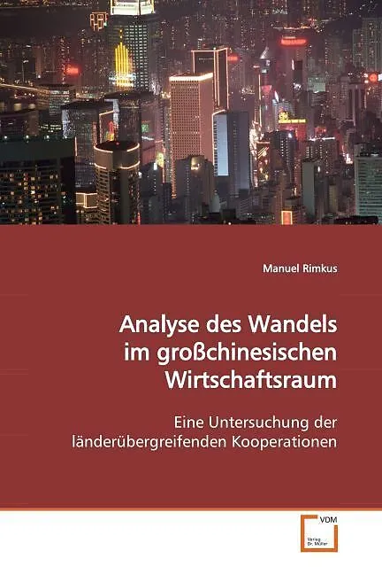 Analyse des Wandels im grosschinesischen Wirtschaftsraum