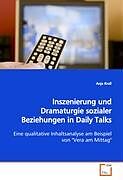 Kartonierter Einband Inszenierung und Dramaturgie sozialer Beziehungen in Daily Talks von Anja Kroll