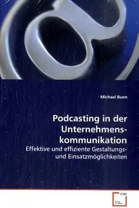Podcasting in der Unternehmenskommunikation