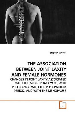 Couverture cartonnée THE ASSOCIATION BETWEEN JOINT LAXITY AND FEMALE HORMONES de Stephen Sandler