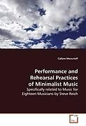 Couverture cartonnée Performance and Rehearsal Practices of Minimalist Music de Callum Moncrieff