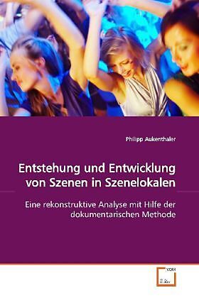 Entstehung und Entwicklung von Szenen in Szenelokalen