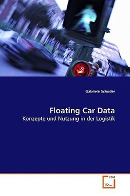 Kartonierter Einband Floating Car Data von Gabriele Schoder
