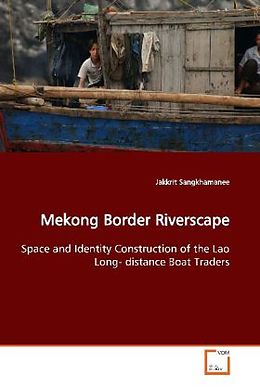 Kartonierter Einband Mekong Border Riverscape von Jakkrit Sangkhamanee