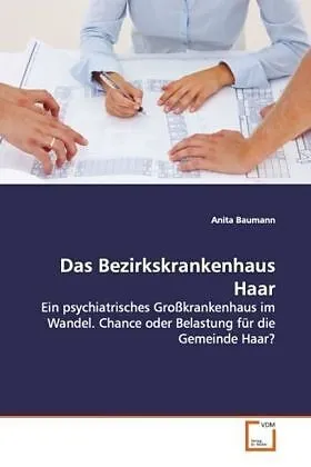 Das Bezirkskrankenhaus Haar