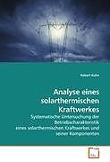 Kartonierter Einband Analyse eines solarthermischen Kraftwerkes von Robert Kuhn