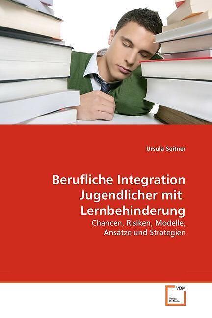 Berufliche Integration Jugendlicher mit Lernbehinderung
