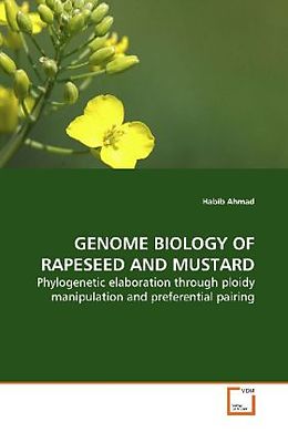 Kartonierter Einband GENOME BIOLOGY OF RAPESEED AND MUSTARD von Habib Ahmad