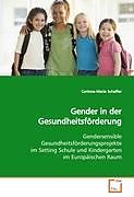 Kartonierter Einband Gender in der Gesundheitsförderung von Corinna-Maria Schaffer