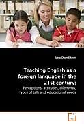 Kartonierter Einband Teaching English as a foreign language in the 21st century: von Bjørg Olsen Eikrem