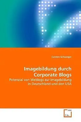 Imagebildung durch Corporate Blogs