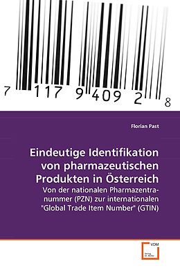 Kartonierter Einband Eindeutige Identifikation von pharmazeutischenProdukten in Österreich von Florian Past