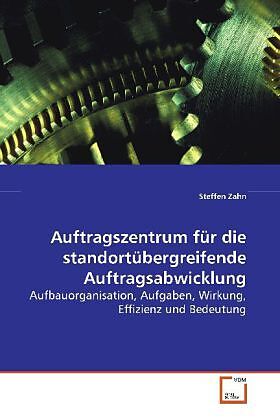 Auftragszentrum für die standortübergreifende Auftragsabwicklung