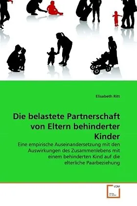 Die belastete Partnerschaft von Eltern behinderter Kinder