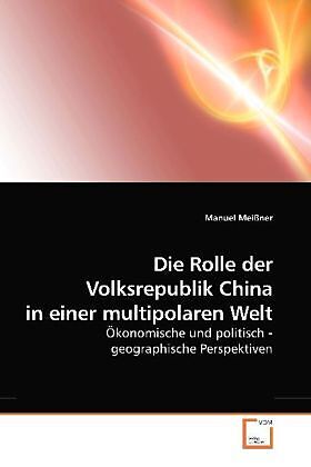 Die Rolle der Volksrepublik China in einer multipolaren Welt