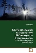 Schwierigkeiten bei Marketing- und PR-strategien inEnergieregionen