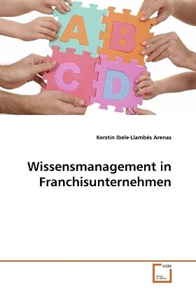 Wissensmanagement in Franchisunternehmen