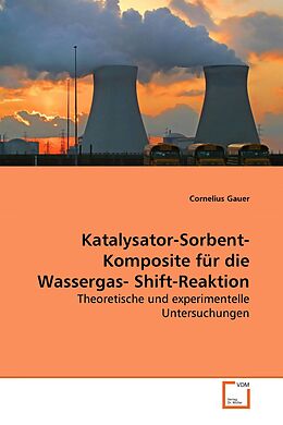 Kartonierter Einband Katalysator-Sorbent-Komposite für die Wassergas-Shift-Reaktion von Cornelius Gauer