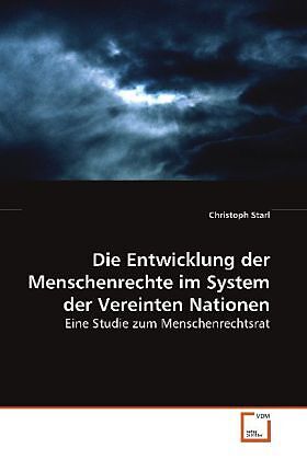 Die Entwicklung der Menschenrechte im System der Vereinten Nationen