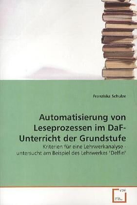 Automatisierung von Leseprozessen im DaF-Unterrichtder Grundstufe