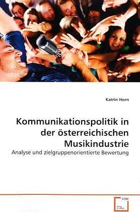 Kommunikationspolitik in der österreichischenMusikindustrie