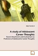 Kartonierter Einband A study of Adolescent Career Thoughts von Albert Parrillo