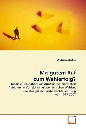 Mit gutem Ruf zum Wahlerfolg?