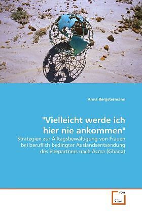 "Vielleicht werde ich hier nie ankommen"