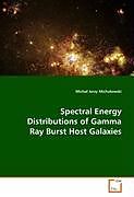 Couverture cartonnée Spectral Energy Distributions of Gamma Ray Burst Host Galaxies de Micha Jerzy Micha owski