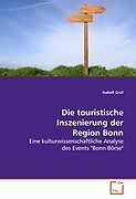 Kartonierter Einband Die touristische Inszenierung der Region Bonn von Isabell Graf