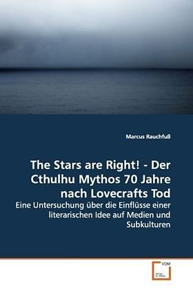 The Stars are Right! - Der Cthulhu Mythos 70 Jahrenach Lovecrafts Tod