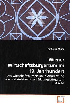 Wiener Wirtschaftsbürgertum im 19. Jahrhundert