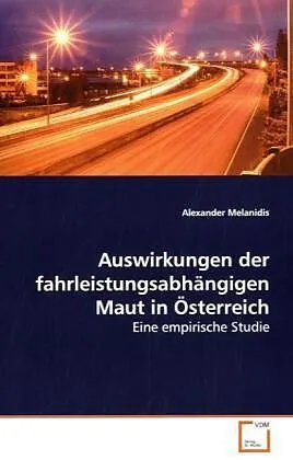 Auswirkungen der fahrleistungsabhängigen Maut in Österreich