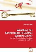 Kartonierter Einband Wandlung des Künstlerbildes in Goethes Wilhelm Meister von Sylvia Farkas Perjés