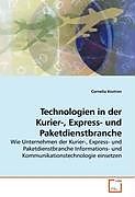 Kartonierter Einband Technologien in der Kurier-, Express- und Paketdienstbranche von Cornelia Kostron