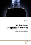 Kartonierter Einband Fault-Tolerant Multiprocessor Networks von Peter Loh