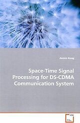 Couverture cartonnée Space-Time Signal Processing for DS-CDMA Communication System de Anmin Kong