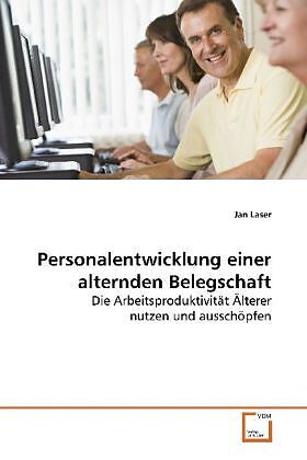 Personalentwicklung einer alternden Belegschaft