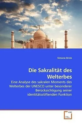 Die Sakralität des Welterbes