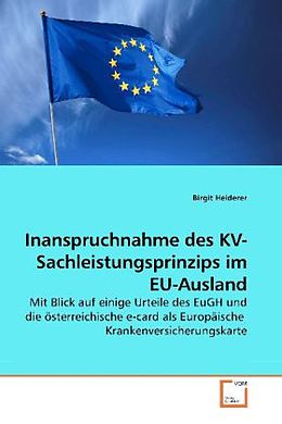 Kartonierter Einband Inanspruchnahme des KV-Sachleistungsprinzips im EU-Ausland von Birgit Heiderer