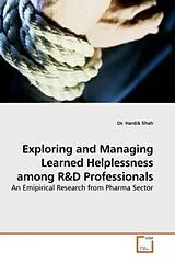 Kartonierter Einband (Kt) Exploring and Managing Learned Helplessness among R von Hardik Shah