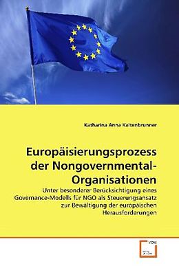 Kartonierter Einband Europäisierungsprozess der Nongovernmental-Organisationen von Katharina Anna Kaltenbrunner