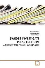 Kartonierter Einband (Kt) SWEDES INVESTIGATE PRESS FREEDOM von Daniel Karlsson