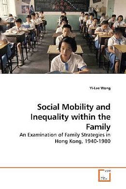 Couverture cartonnée Social Mobility and Inequality within the Family de Yi-Lee Wong