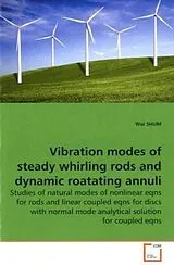 Kartonierter Einband (Kt) Vibration modes of steady whirling rods and dynamic roatating annuli von Wai Shum