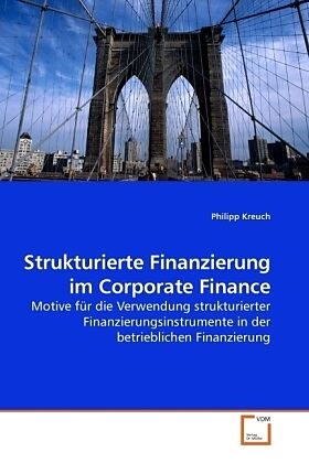 Strukturierte Finanzierung im Corporate Finance