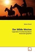 Kartonierter Einband Der Wilde Westen von Barbara Zhanial