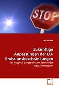 Kartonierter Einband Zukünftige Anpassungen der EU-Emissionsbeschränkungen von Lars Bruhnke