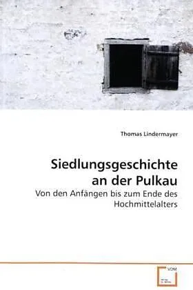 Siedlungsgeschichte an der Pulkau